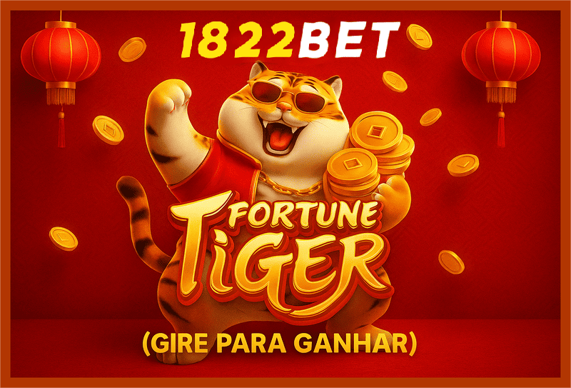 Fortune Tiger é um jogo imperdível no 1822BET Casino