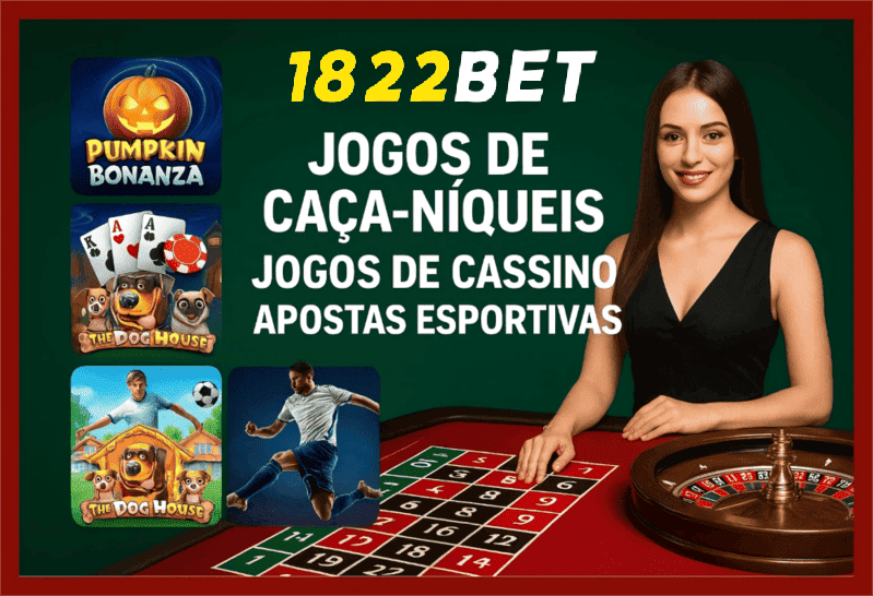 Jogos de cassino online inovadores e emocionantes na 1822BET